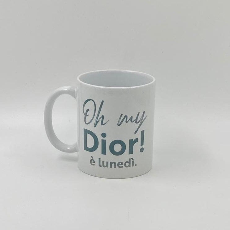 Mug Oh my Dior, è Lunedì